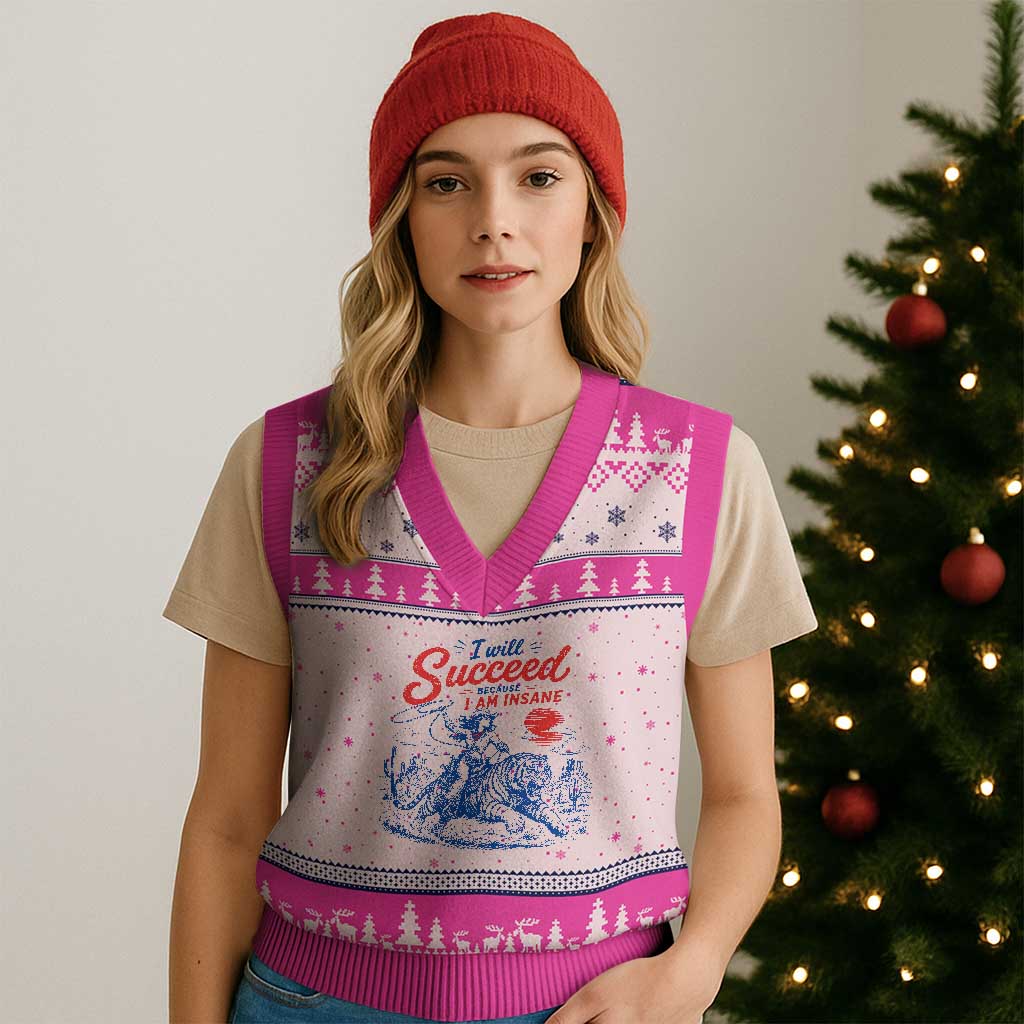 I Will Succeed Because I Am Insane Cowgirl Riding Tiger Vintage Graphic V-Neck Knit Sweater Vest TS10 Hot Pink Print Your Wear