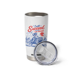 I Will Succeed Because I Am Insane Cowgirl Riding Tiger Vintage Graphic Tumbler Cup TS10 Print Your Wear