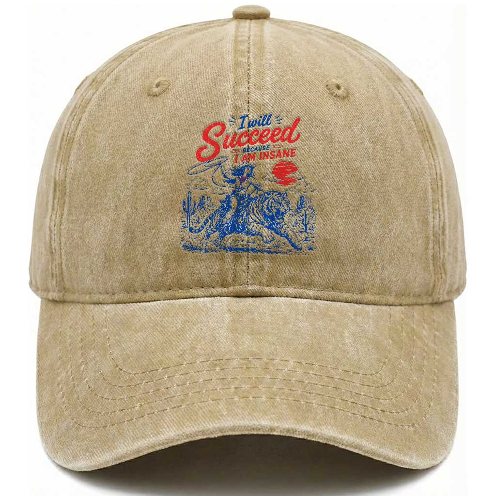 I Will Succeed Because I Am Insane Cowgirl Riding Tiger Vintage Graphic Washed Cotton Baseball Cap TS10 Print Your Wear