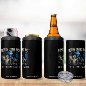 Funny Alpha Wolf Meme 4 in 1 Can Cooler Tumbler Vintage Bootleg Graphic Money Comes Fast But I Come Faster TS10 Print Your Wear