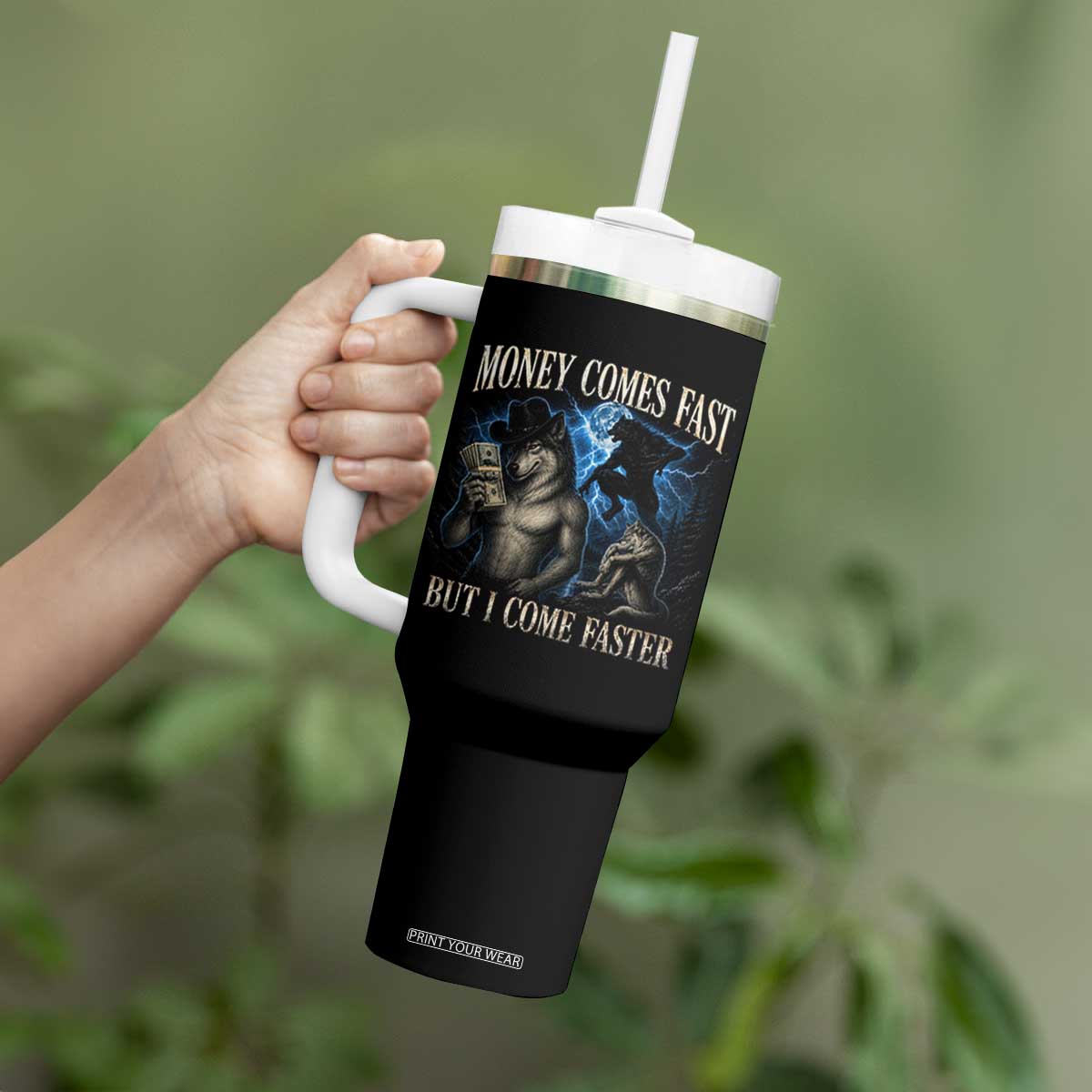 Funny Alpha Wolf Meme Tumbler With Handle Vintage Bootleg Graphic Money Comes Fast But I Come Faster TS10 Print Your Wear