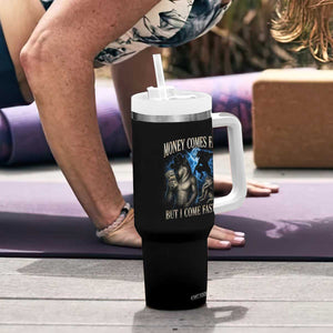 Funny Alpha Wolf Meme Tumbler With Handle Vintage Bootleg Graphic Money Comes Fast But I Come Faster TS10 Print Your Wear