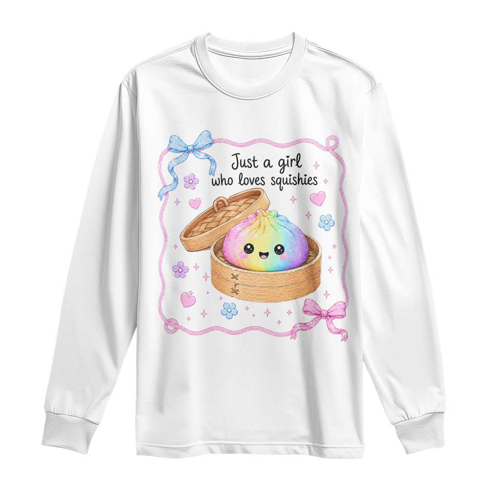 Just A Girl Who Loves Squishies Long Sleeve Shirt Cute Dumpling Graphic Coquette Bow Girls TS10 White Print Your Wear