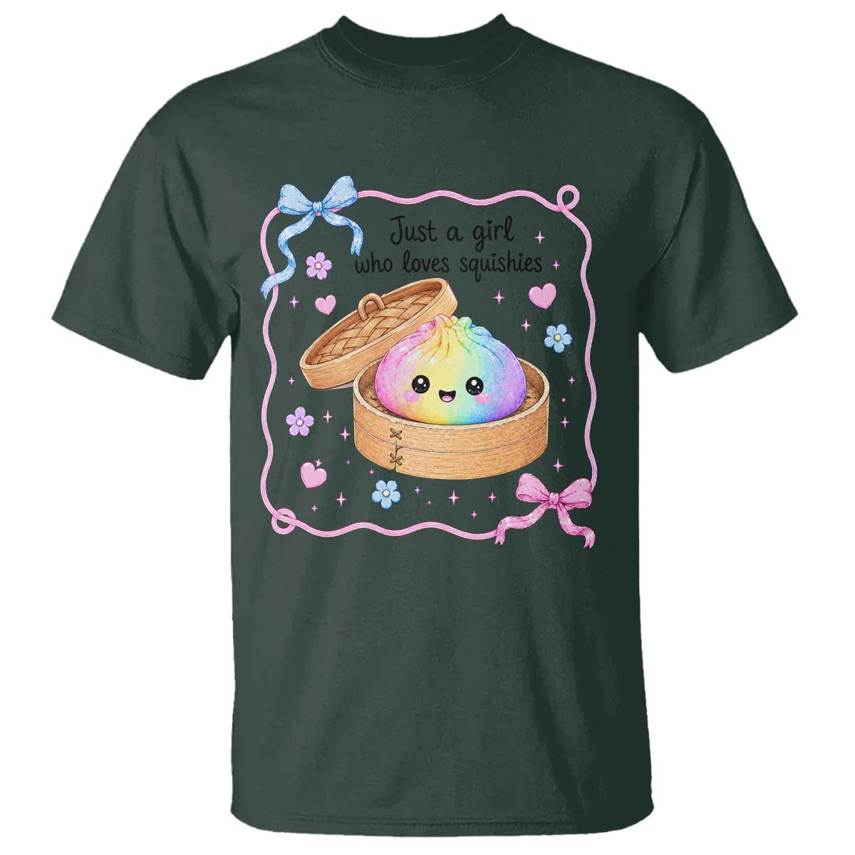 Just A Girl Who Loves Squishies T Shirt Cute Dumpling Graphic Coquette Bow Girls TS10 Dark Forest Green Print Your Wear