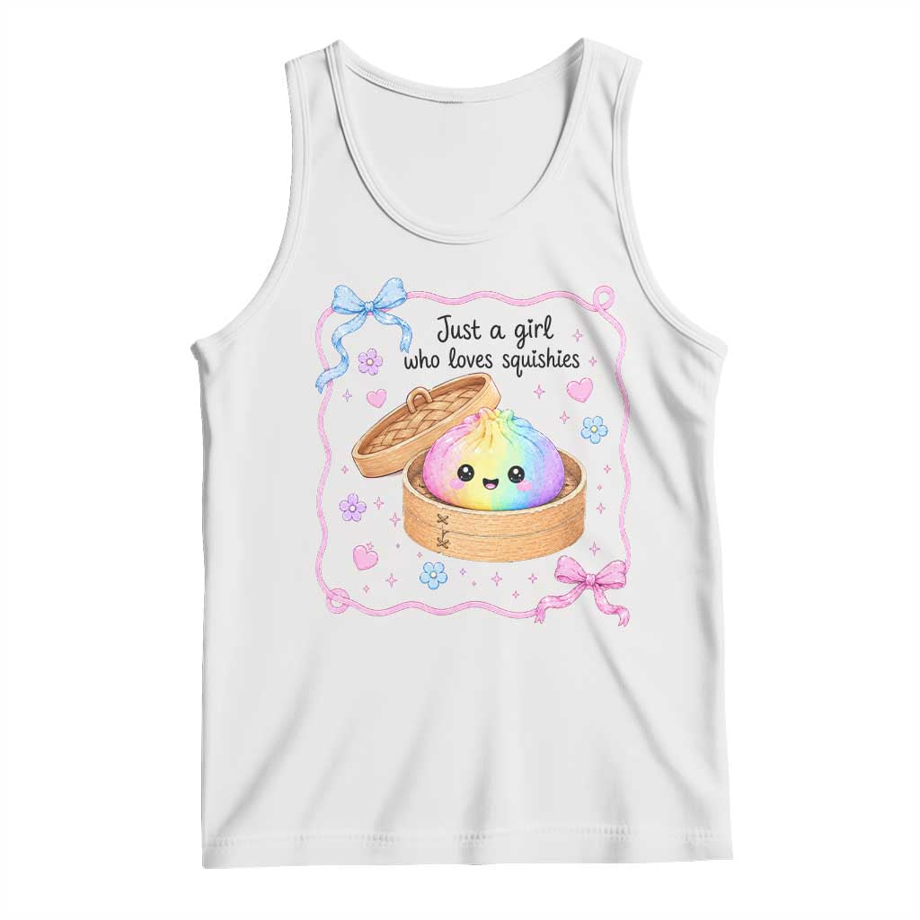 Just A Girl Who Loves Squishies Tank Top Cute Dumpling Graphic Coquette Bow Girls TS10 White Print Your Wear