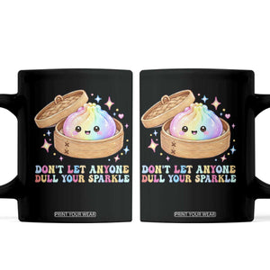 Dont Let Anyone Dull Your Sparkle Cute Rainbow Dumpling Squishy Graphic Coffee Mug