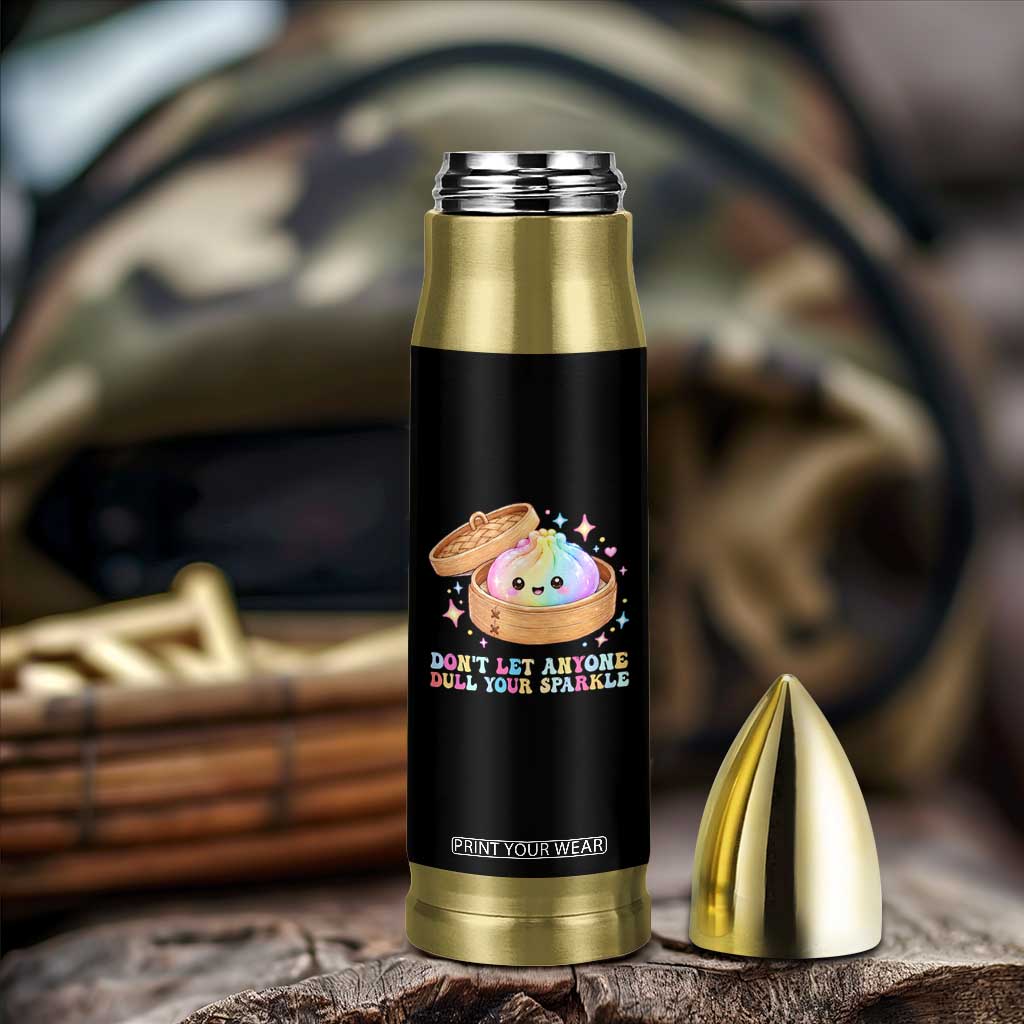 Dont Let Anyone Dull Your Sparkle Cute Rainbow Dumpling Squishy Graphic Bullet Tumbler TS10 Print Your Wear