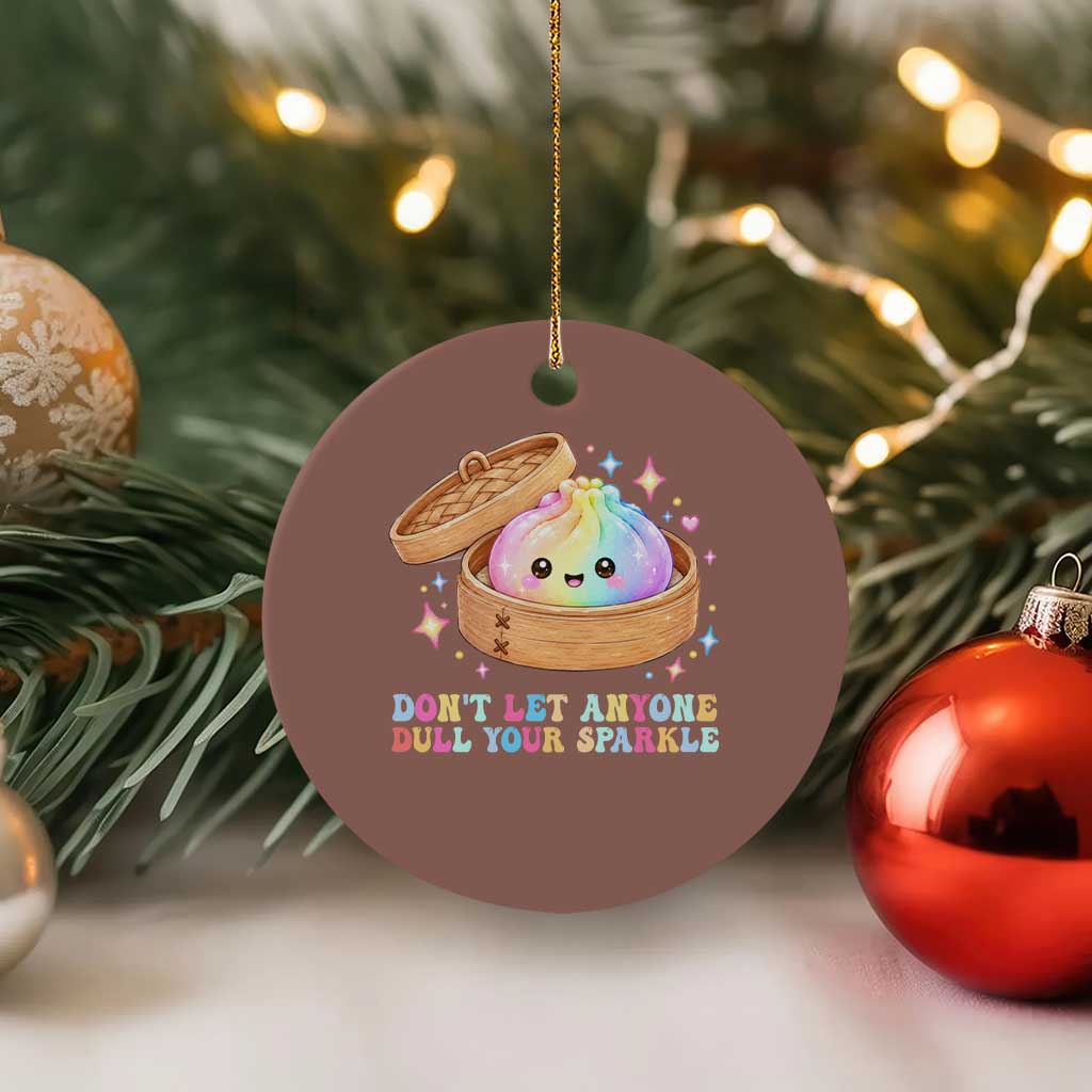 Dont Let Anyone Dull Your Sparkle Cute Rainbow Dumpling Squishy Graphic Ceramic Ornament TS10 1pc Mocha Print Your Wear