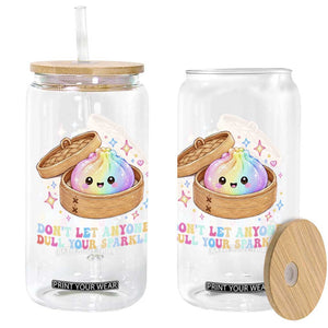Dont Let Anyone Dull Your Sparkle Cute Rainbow Dumpling Squishy Graphic Glass Can