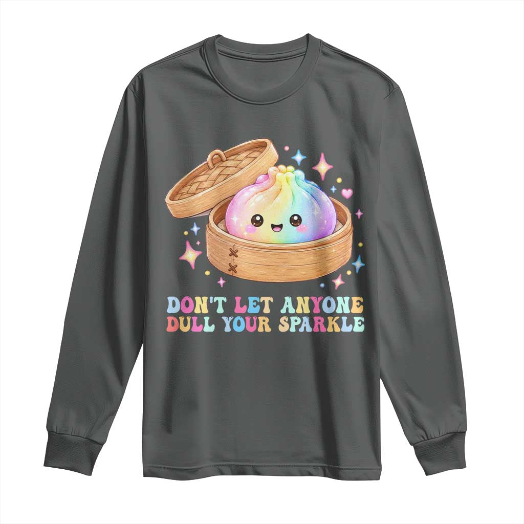 Dont Let Anyone Dull Your Sparkle Cute Rainbow Dumpling Squishy Graphic Long Sleeve Shirt TS10 Dark Heather Print Your Wear