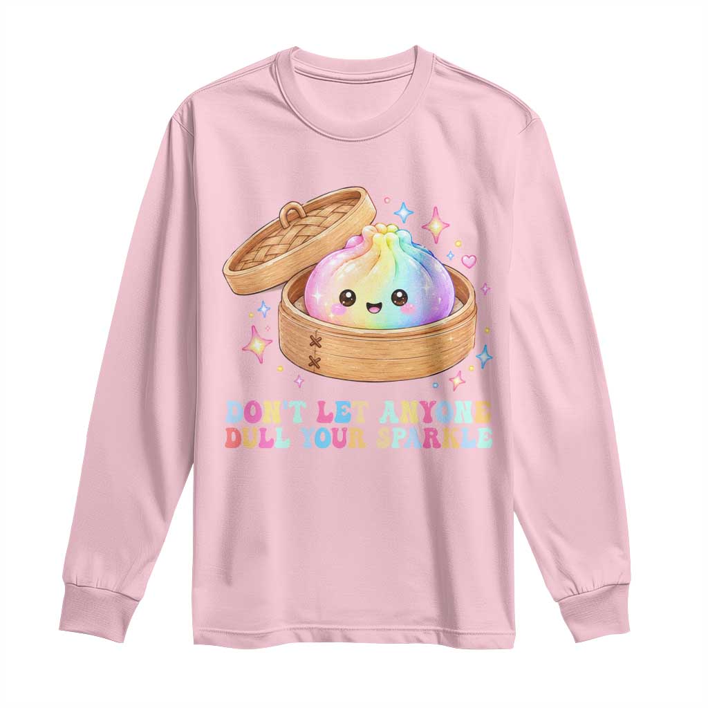 Dont Let Anyone Dull Your Sparkle Cute Rainbow Dumpling Squishy Graphic Long Sleeve Shirt TS10 Light Pink Print Your Wear