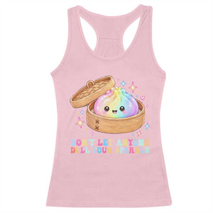 Dont Let Anyone Dull Your Sparkle Cute Rainbow Dumpling Squishy Graphic Racerback Tank Top TS10 Light Pink Print Your Wear