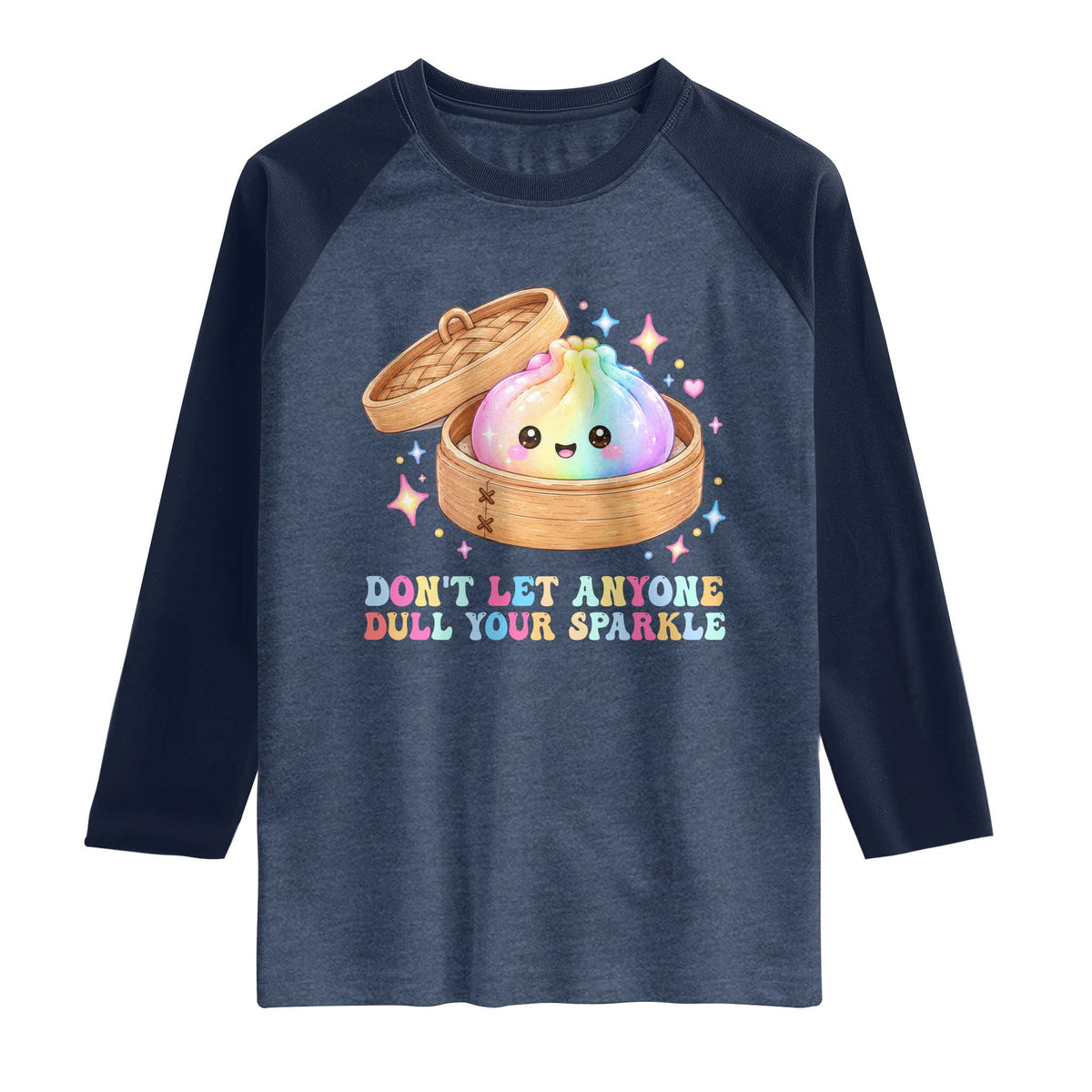 Dont Let Anyone Dull Your Sparkle Cute Rainbow Dumpling Squishy Graphic Raglan Shirt TS10 Heather Denim Navy Print Your Wear