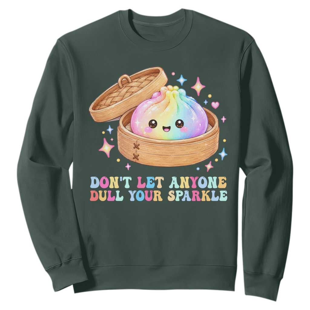 Dont Let Anyone Dull Your Sparkle Cute Rainbow Dumpling Squishy Graphic Sweatshirt TS10 Dark Forest Green Print Your Wear