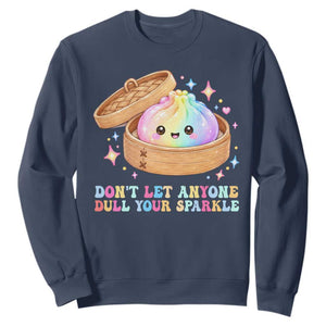 Dont Let Anyone Dull Your Sparkle Cute Rainbow Dumpling Squishy Graphic Sweatshirt TS10 Navy Print Your Wear