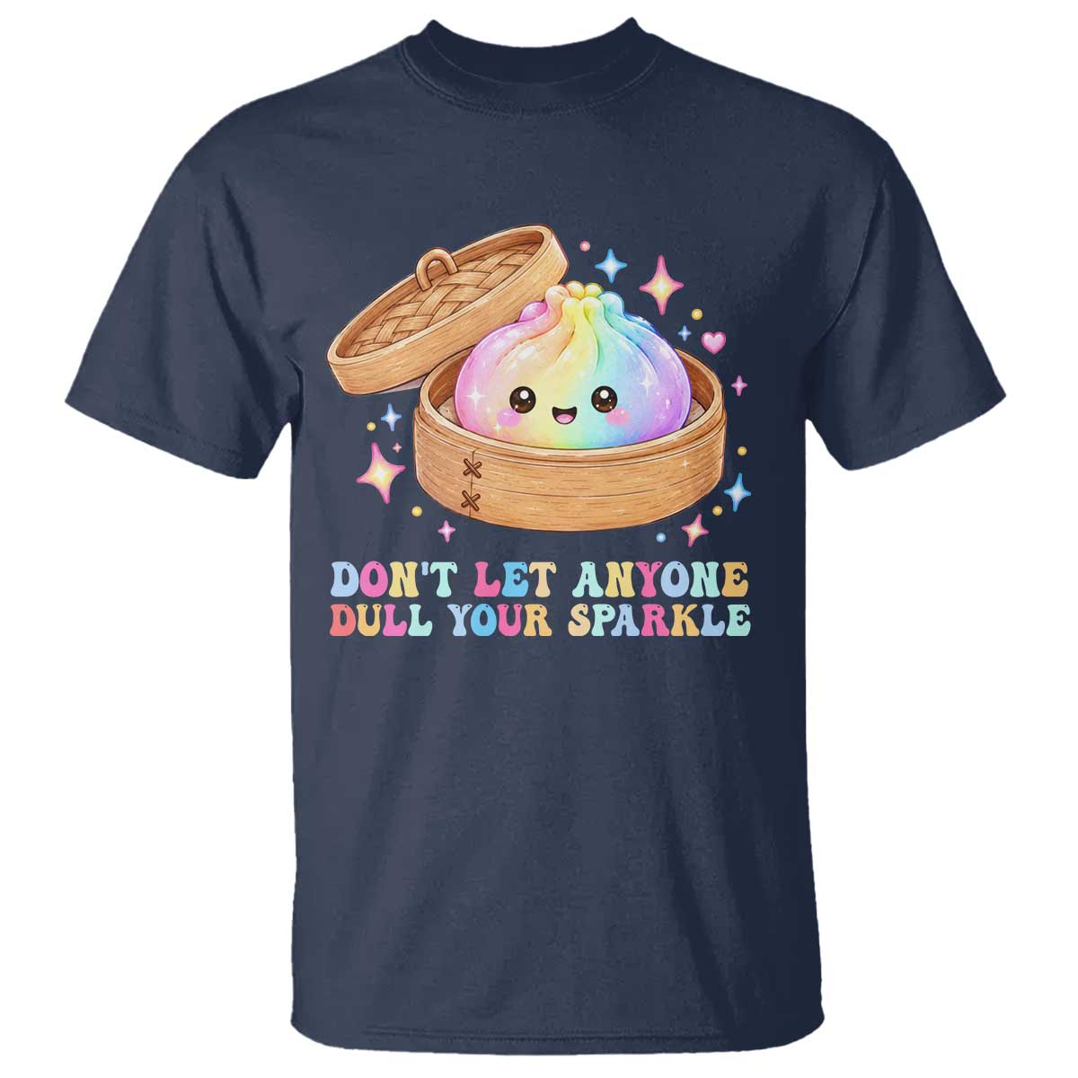Dont Let Anyone Dull Your Sparkle Cute Rainbow Dumpling Squishy Graphic T Shirt TS10 Navy Print Your Wear