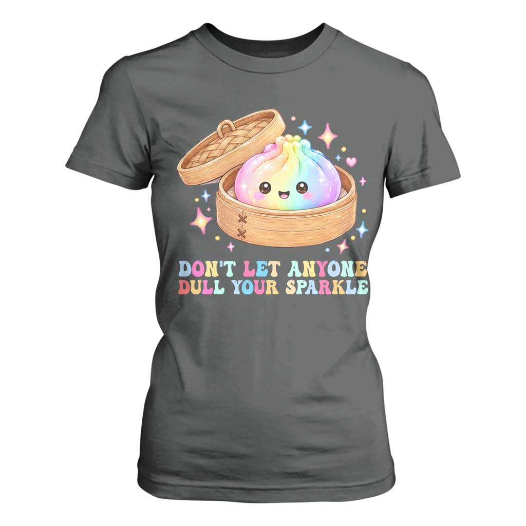 Dont Let Anyone Dull Your Sparkle Cute Rainbow Dumpling Squishy Graphic T Shirt For Women TS10 Dark Heather Print Your Wear