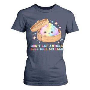 Dont Let Anyone Dull Your Sparkle Cute Rainbow Dumpling Squishy Graphic T Shirt For Women TS10 Navy Print Your Wear