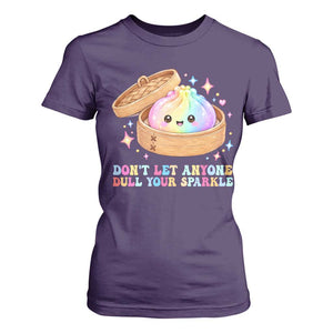 Dont Let Anyone Dull Your Sparkle Cute Rainbow Dumpling Squishy Graphic T Shirt For Women TS10 Purple Print Your Wear