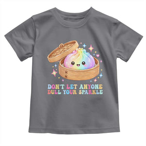 Dont Let Anyone Dull Your Sparkle Cute Rainbow Dumpling Squishy Graphic Toddler T Shirt TS10 Charcoal Print Your Wear