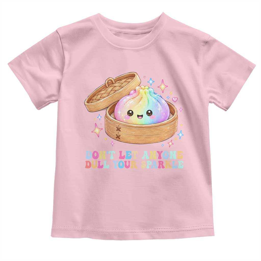 Dont Let Anyone Dull Your Sparkle Cute Rainbow Dumpling Squishy Graphic Toddler T Shirt TS10 Light Pink Print Your Wear