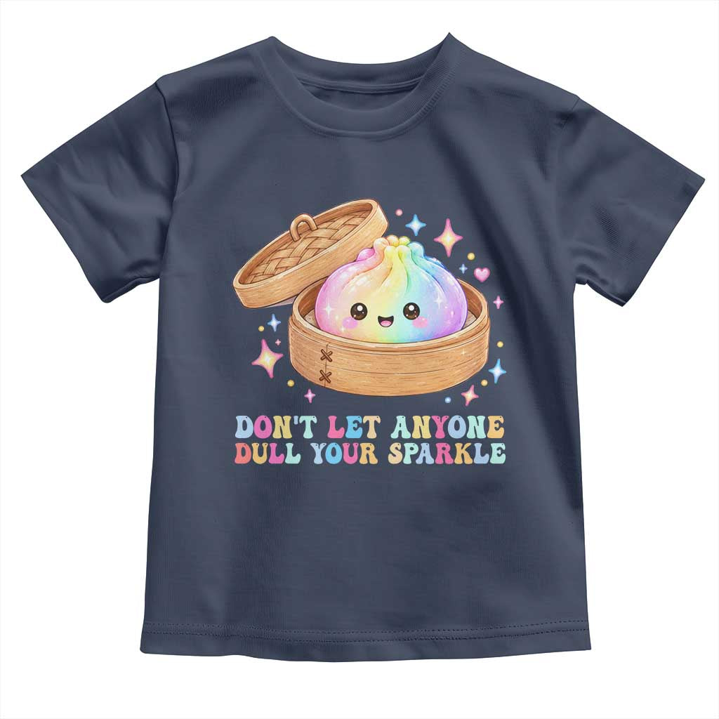 Dont Let Anyone Dull Your Sparkle Cute Rainbow Dumpling Squishy Graphic Toddler T Shirt TS10 Navy Print Your Wear