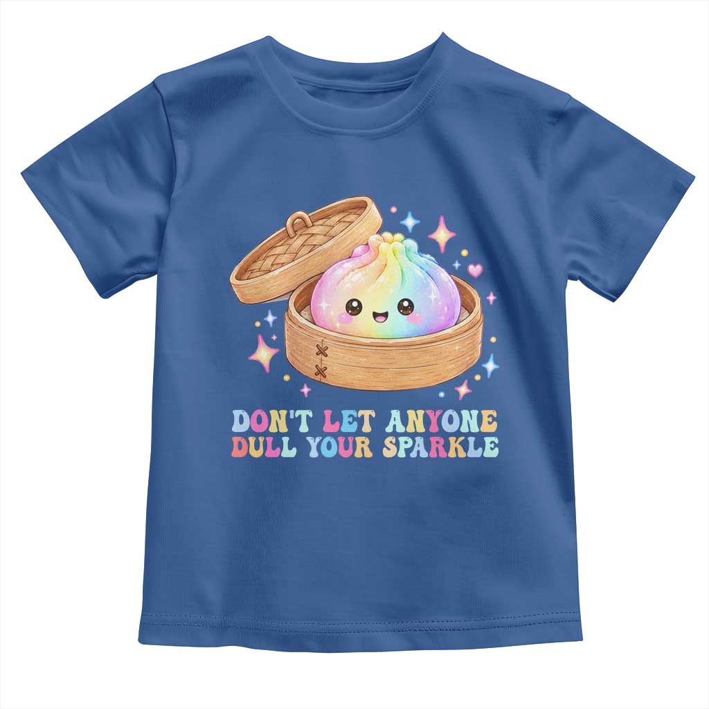 Dont Let Anyone Dull Your Sparkle Cute Rainbow Dumpling Squishy Graphic Toddler T Shirt TS10 Royal Blue Print Your Wear