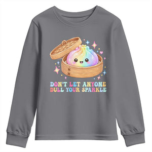 Dont Let Anyone Dull Your Sparkle Cute Rainbow Dumpling Squishy Graphic Youth Sweatshirt TS10 Charcoal Print Your Wear