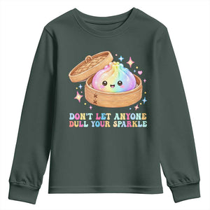 Dont Let Anyone Dull Your Sparkle Cute Rainbow Dumpling Squishy Graphic Youth Sweatshirt TS10 Dark Forest Green Print Your Wear