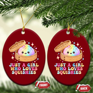 Just A Girl Who Loves Squishies Ceramic Ornament Cute Rainbow Dumpling Squishy Graphic TS10 Print Your Wear