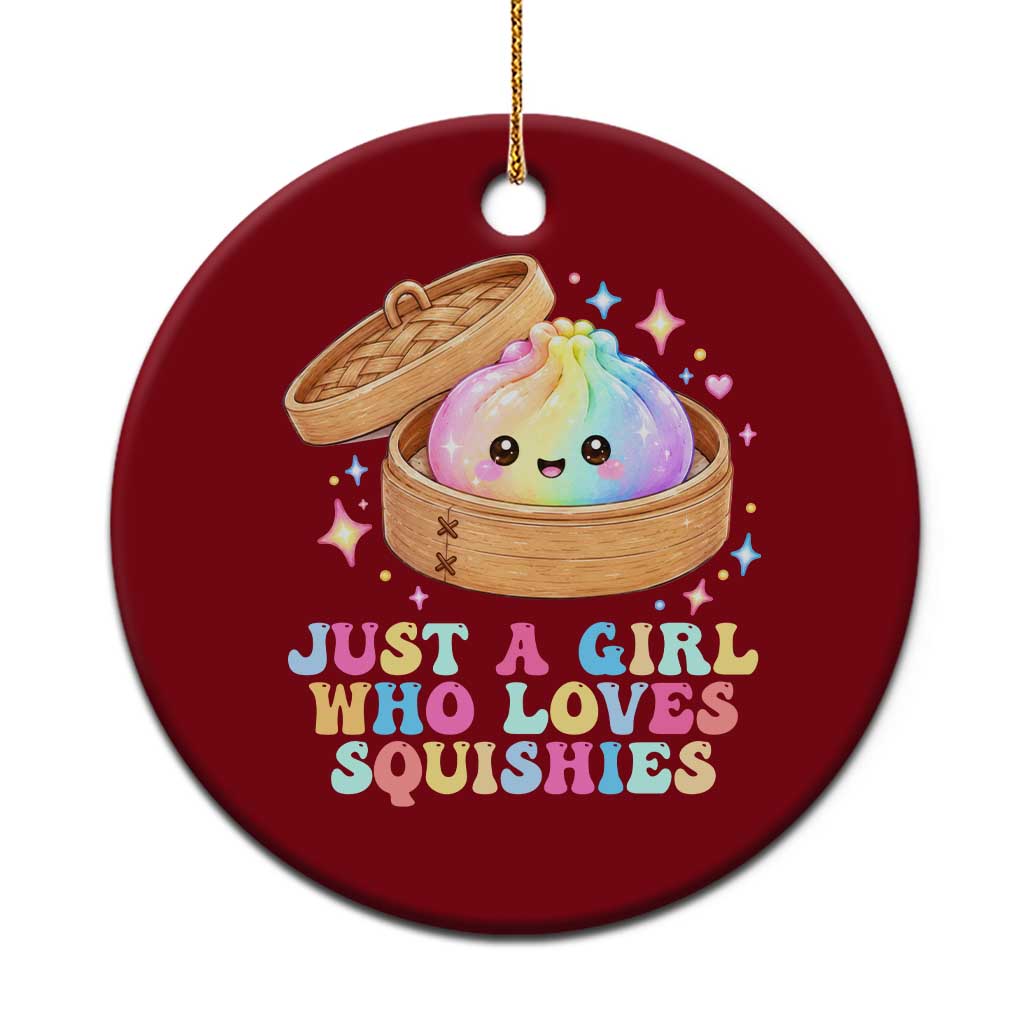 Just A Girl Who Loves Squishies Ceramic Ornament Cute Rainbow Dumpling Squishy Graphic TS10 1pc Red Print Your Wear