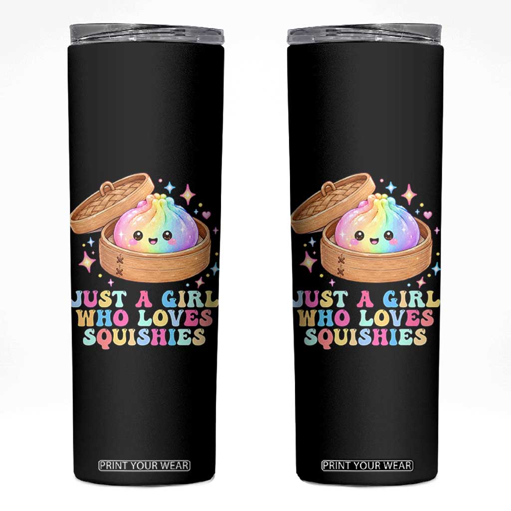 Just A Girl Who Loves Squishies Skinny Tumbler Cute Rainbow Dumpling Squishy Graphic TS10 Black Print Your Wear