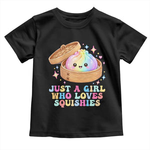 Just A Girl Who Loves Squishies Toddler T Shirt Cute Rainbow Dumpling Squishy Graphic TS10 Black Print Your Wear