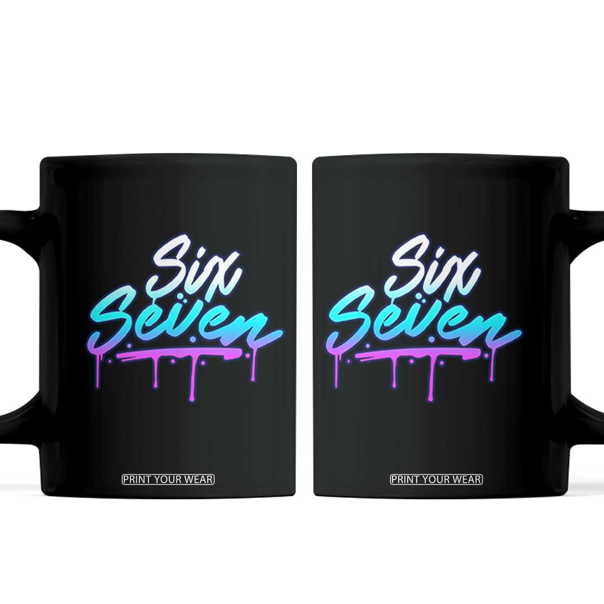 Fun Six Seven Coffee Mug Funny 6 7 Meme Gen Alpha Slang Streetwear Gradient TS10 Black Print Your Wear