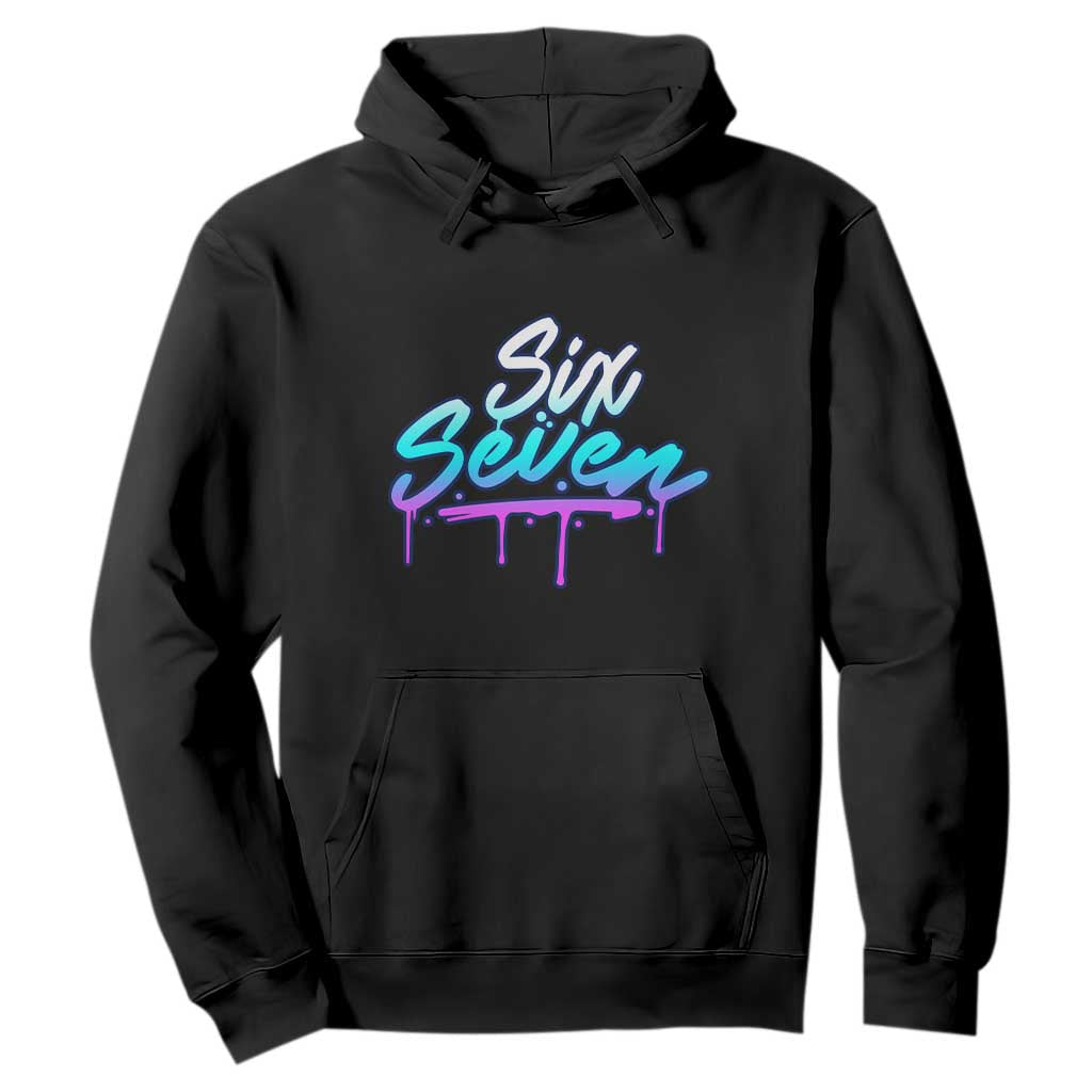 Fun Six Seven Hoodie Funny 6 7 Meme Gen Alpha Slang Streetwear Gradient TS10 Black Print Your Wear