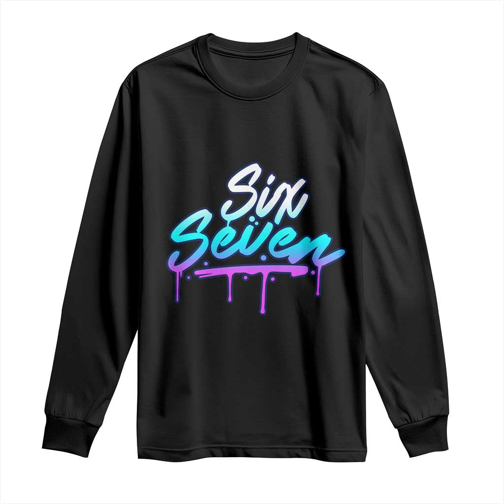 Fun Six Seven Long Sleeve Shirt Funny 6 7 Meme Gen Alpha Slang Streetwear Gradient TS10 Black Print Your Wear