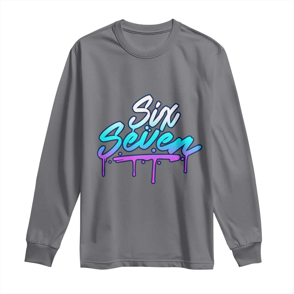 Fun Six Seven Long Sleeve Shirt Funny 6 7 Meme Gen Alpha Slang Streetwear Gradient TS10 Charcoal Print Your Wear