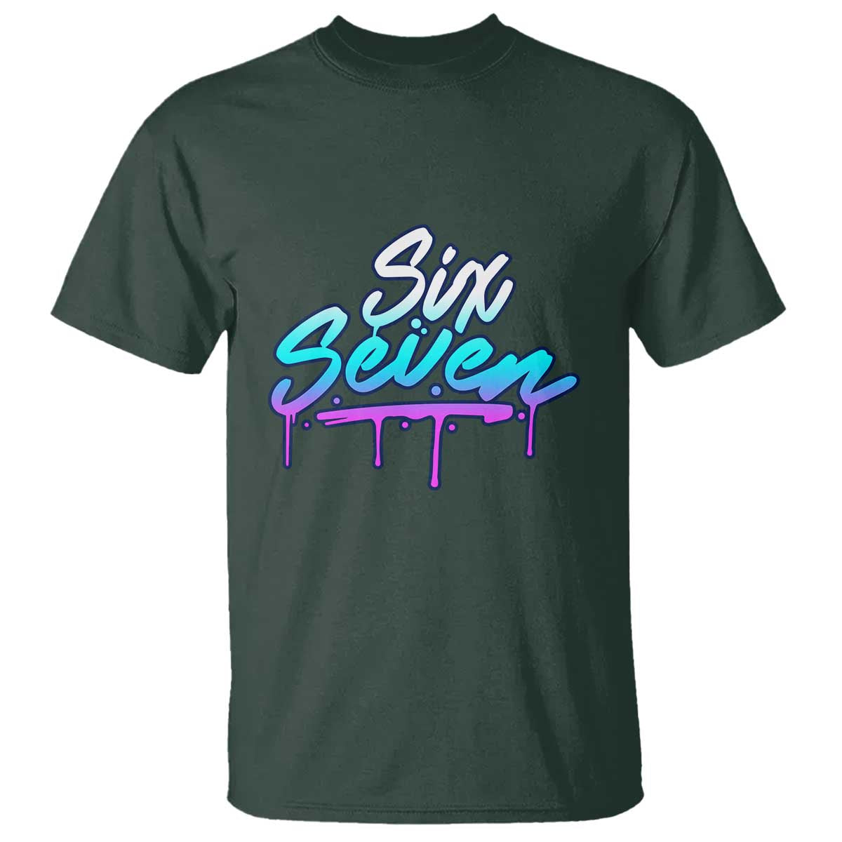 Fun Six Seven T Shirt Funny 6 7 Meme Gen Alpha Slang Streetwear Gradient TS10 Dark Forest Green Print Your Wear