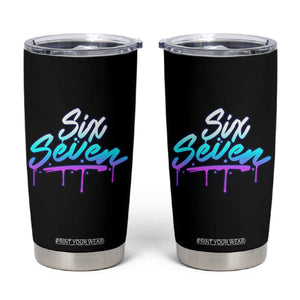 Fun Six Seven Tumbler Cup Funny 6 7 Meme Gen Alpha Slang Streetwear Gradient TS10 Black Print Your Wear