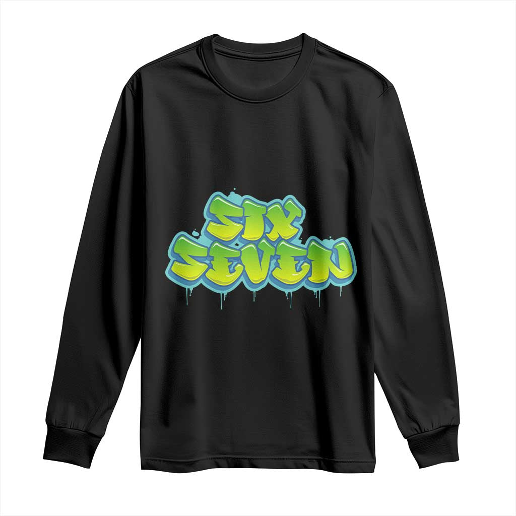 67 Meme Long Sleeve Shirt Six Seven Funny Gen Alpha Slang Saying TS10 Black Print Your Wear