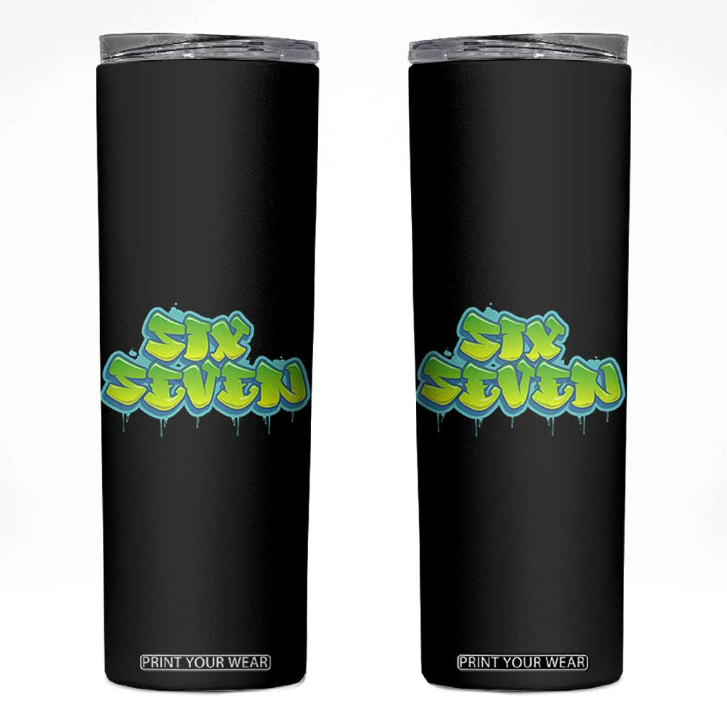 67 Meme Skinny Tumbler Six Seven Funny Gen Alpha Slang Saying TS10 Black Print Your Wear