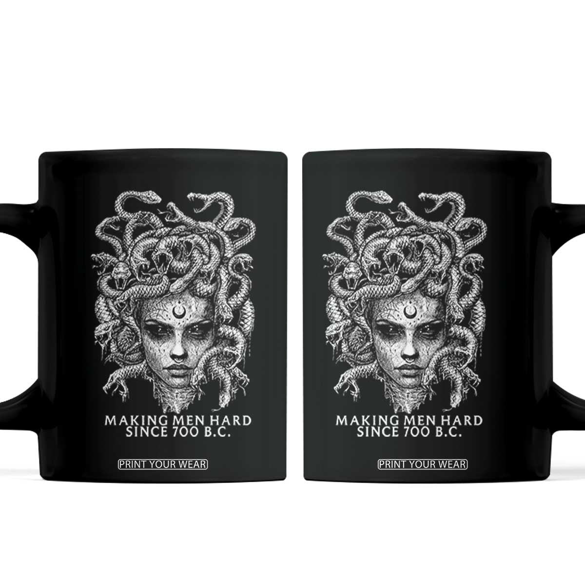Funny Feminist Medusa Coffee Mug Making Men Hard Since 700 B.C Dark Myth Ancient TS10 Black Print Your Wear