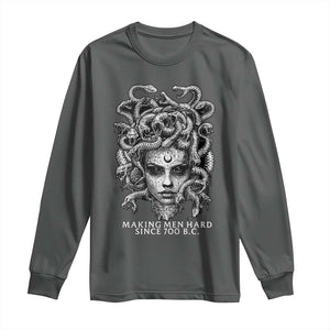 Funny Feminist Medusa Long Sleeve Shirt Making Men Hard Since 700 B.C Dark Myth Ancient TS10 Dark Heather Print Your Wear
