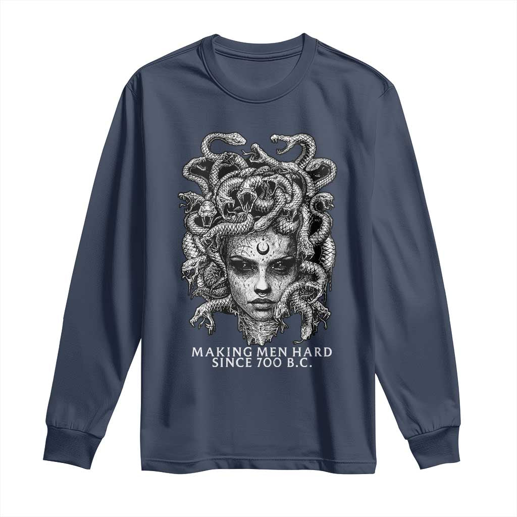 Funny Feminist Medusa Long Sleeve Shirt Making Men Hard Since 700 B.C Dark Myth Ancient TS10 Navy Print Your Wear