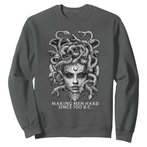 Funny Feminist Medusa Sweatshirt Making Men Hard Since 700 B.C Dark Myth Ancient TS10 Dark Heather Print Your Wear