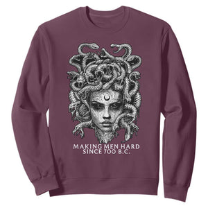 Funny Feminist Medusa Sweatshirt Making Men Hard Since 700 B.C Dark Myth Ancient TS10 Maroon Print Your Wear