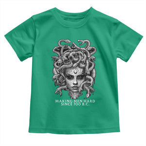 Funny Feminist Medusa Toddler T Shirt Making Men Hard Since 700 B.C Dark Myth Ancient TS10 Irish Green Print Your Wear