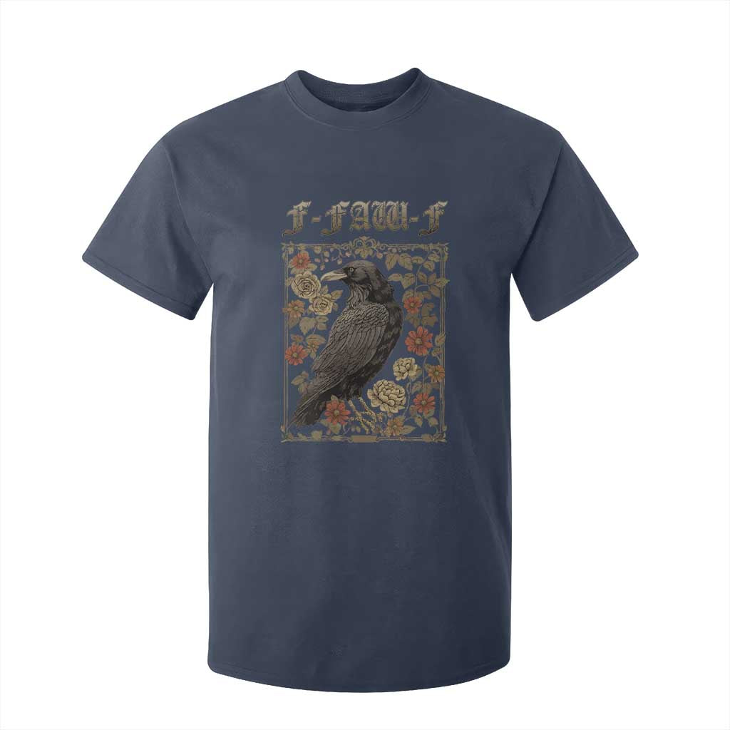Funny F Caw F Crow T Shirt For Kid Vintage Bird Saying Adult Humor Gothic Tarot Card TS10 Navy Print Your Wear