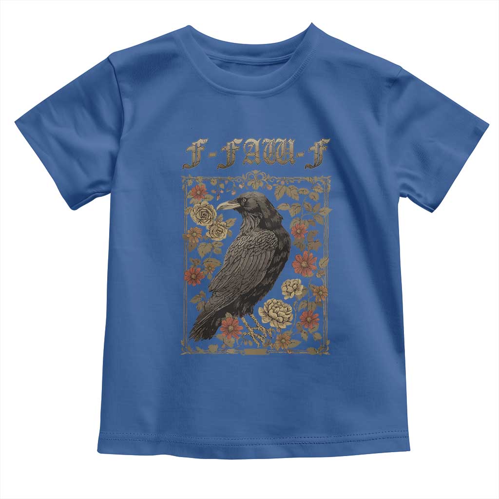 Funny F Caw F Crow Toddler T Shirt Vintage Bird Saying Adult Humor Gothic Tarot Card TS10 Royal Blue Print Your Wear