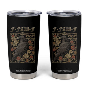 Funny F Caw F Crow Tumbler Cup Vintage Bird Saying Adult Humor Gothic Tarot Card TS10 Black Print Your Wear